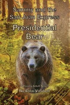 Paperback Sammy and the San Juan Express: Presidential Bear Book