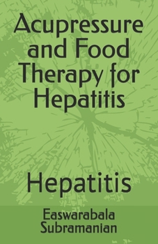Paperback Acupressure and Food Therapy for Hepatitis: Hepatitis Book