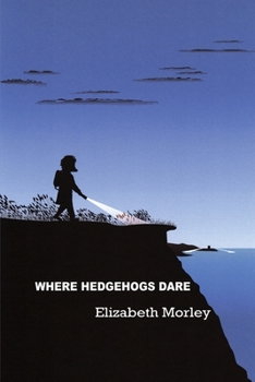 Paperback Where Hedgehogs Dare - paperback colour Book