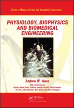 Hardcover Physiology, Biophysics, and Biomedical Engineering Book