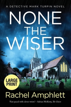 Paperback None the Wiser: A Detective Mark Turpin murder mystery [Large Print] Book