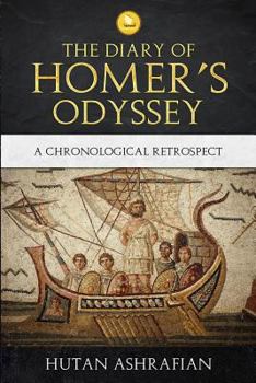 Paperback The Diary of Homer's Odyssey: A Chronological Retrospect Book