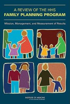 Paperback A Review of the HHS Family Planning Program: Mission, Management, and Measurement of Results [With CDROM] Book