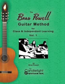 Paperback The Brad Powell Guitar Method: for Class & Independent Learning - Vol. 1 Book