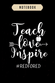 Paperback Notebook: Teach love inspire red for ed teacher supporter journal-6x9(100 pages)Blank Lined Journal For kids, student, school, w Book