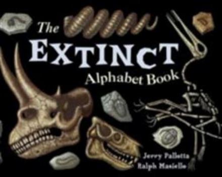 The Extinct Alphabet Book (Jerry Pallotta's Alphabet Books) - Book  of the Jerry Pallotta's Alphabet Books