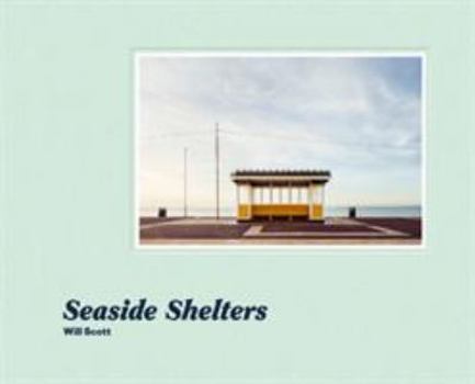 Hardcover Will Scott: Seaside Shelters Book