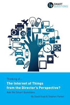 Paperback Thinking of... The Internet of Things from the Director's Perspective? Ask the Smart Questions Book