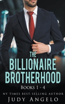 Paperback The Billionaire Brotherhood Collection I, Vols. 1 - 4 Book
