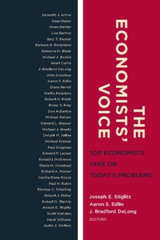 Paperback The Economists' Voice: Top Economists Take on Today's Problems Book