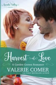 Paperback Harvest of Love: Garden Grown Romance Book Three Book