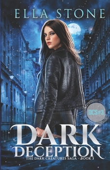 Dark Deception (The Dark Creatures Saga)