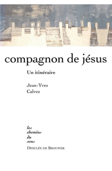 Paperback Compagnon de Jésus: un itinéraire [French] Book