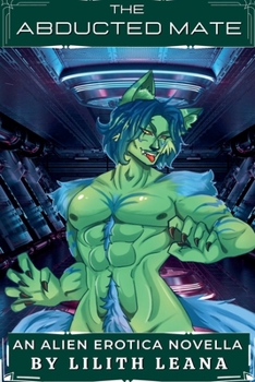 The Abducted Mate (Alien Erotica)