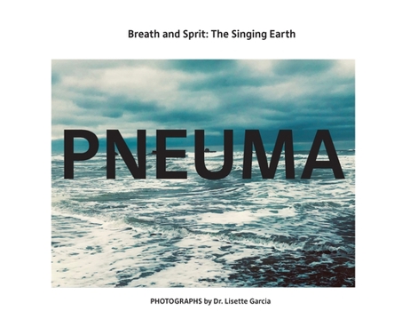 Paperback Pneuma: Breath And Spirit, The Singing Earth Book