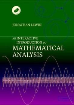Paperback An Interactive Introduction to Mathematical Analysis Paperback with CD-ROM Book