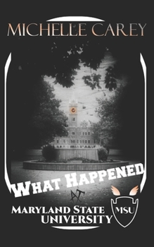 Paperback What Happened at Maryland State University Book