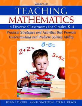 Paperback Teaching Mathematics in Diverse Classrooms for Grades K-4: Practical Strategies and Activities That Promote Understanding and Problem Solving Ability Book