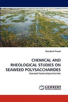 Paperback Chemical and Rheological Studies on Seaweed Polysaccharides Book