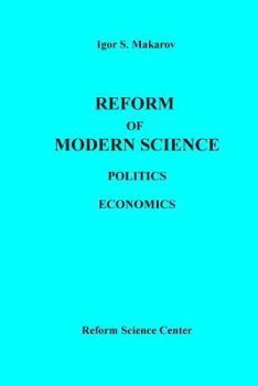 Paperback Reform of Modern Science. Politics. Economics Book