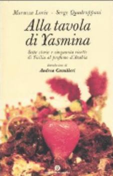 Paperback Alla tavola di Yasmina. Sette storie e cinquanta ricette di Sicilia al profumo d'Arabia [Italian] Book
