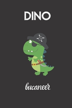 dino bucaneer: small lined Dino Pirates Notebook / Travel Journal to write in (6'' x 9'') 120 pages
