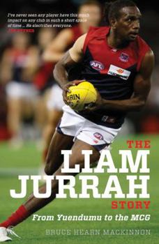 Paperback The Liam Jurrah Story: From Yuendumu to the MCG Book
