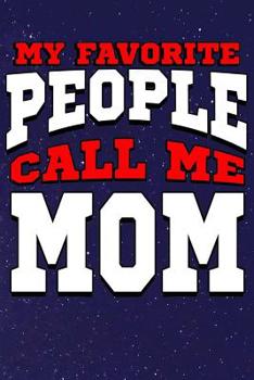 Paperback My Favorite People Call Me Mom: Line Notebook Book