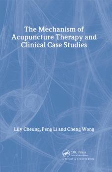 Hardcover Mechanism of Acupuncture Therapy and Clinical Case Studies Book