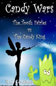 Paperback Candy Wars: The Tooth Fairies vs The Candy King Book