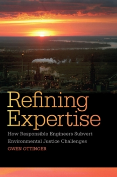 Paperback Refining Expertise: How Responsible Engineers Subvert Environmental Justice Challenges Book