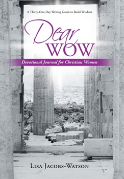 Hardcover Dear Wow: Devotional Journal for Christian Women Book