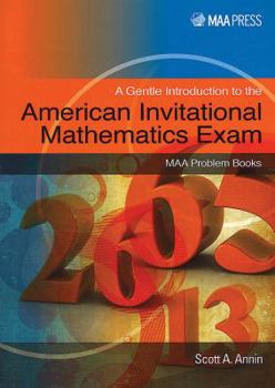 Paperback A Gentle Introduction to the American Invitational Mathematics Exam (MAA Problem Books, 26) Book