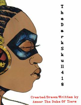 Paperback The Dark Skull 418: The World s Most Dangerous Comic Book Novel Book