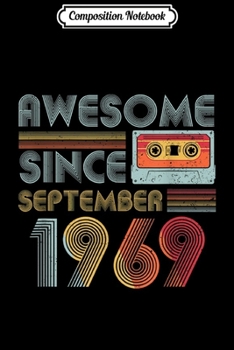 Composition Notebook: Awesome since September 1969 Vintage 50 years old  Journal/Notebook Blank Lined Ruled 6x9 100 Pages