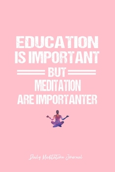 Daily Meditation Journal: Meditation Yoga Education Sarcastic Funny Christmas Gift - Pink Dotted Dot Grid Bullet Notebook - Diary, Planner, Gratitude, Writing, Goal, Log Journal - 6x9 120 pages