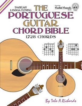 Paperback The Portuguese Guitar Chord Bible: Lisboa Tuning 1,728 Chords Book