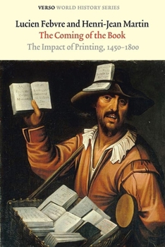 Paperback The Coming of the Book: The Impact of Printing, 1450-1800 Book
