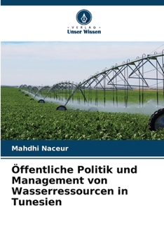 Paperback Öffentliche Politik und Management von Wasserressourcen in Tunesien [German] Book