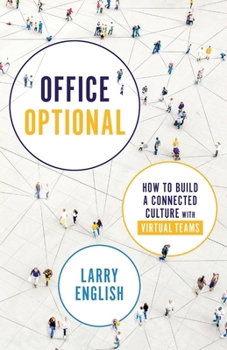 Paperback Office Optional: How to Build a Connected Culture with Virtual Teams Book