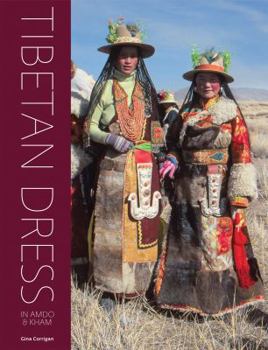 Hardcover Tibetan Dress: In Amdo & Kham Book