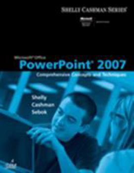 Paperback Microsoft Office PowerPoint 2007: Comprehensive Concepts and Techniques Book