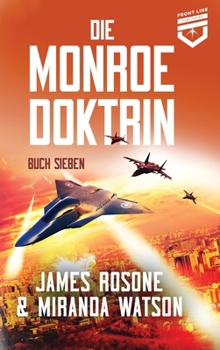Die Monroe Doktrin: Buch Sieben