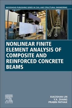 Paperback Nonlinear Finite Element Analysis of Composite and Reinforced Concrete Beams Book