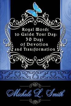Paperback Royal Words to Guide Your Day: 30 Days of Devotion and Transformation Book