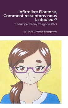 Hardcover Infirmière Florence, Comment ressentons-nous la douleur? [French] Book