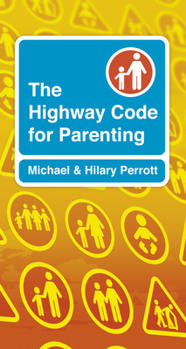 Paperback The Highway Code for Parenting Book