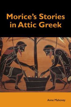 Paperback Morice's Stories in Attic Greek [Greek] Book