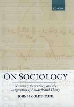 Paperback On Sociology: Numbers, Narratives, and the Integration of Research and Theory Book