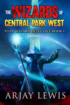Paperback The Wizards of Central Park West: Ultimate Urban Fantasy Book